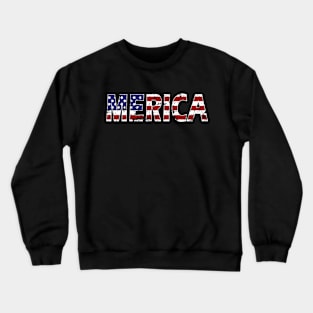 Merica 4th of July American Flag Independence Day Patriotic Crewneck Sweatshirt